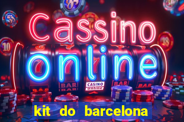 kit do barcelona dls 19